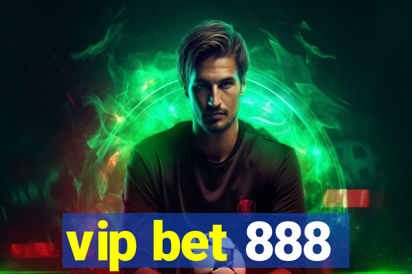 vip bet 888